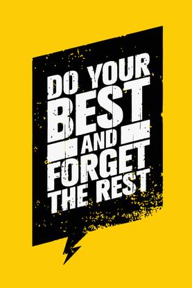 Do your Best and forget the rest Wall Poster Quotes & Motivation ,(12X18) BY Vprint Paper Print