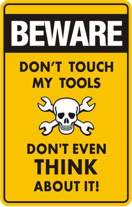AnanyaDesigns Wall Poster Beware Don't Touch My Tools Paper Print