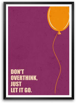 Don't overthink just let it go Startup Quotes Paper Print