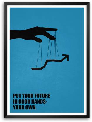 Put Your Future In Good Hands - Your Own Business Quotes Paper Print