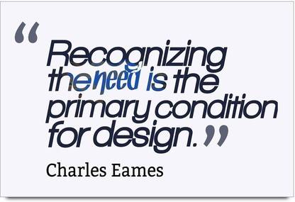 iMerch the need is the quotes by Charles Eames 3D Poster