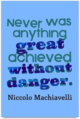 iMerch was anything great achieved quotes by Niccolo Machiavelli 3D Poster