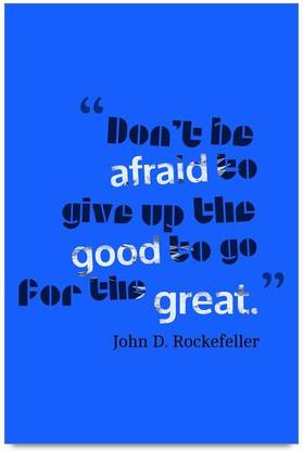 iMerch Be Afraid To Give Quotes By John D. Rockefeller Photographic Paper