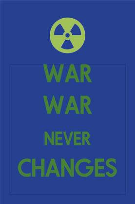 War Never Changes Paper Print