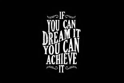 Grabchoice If You Can Dream It You Can Achieve It (18x12in) Paper Print