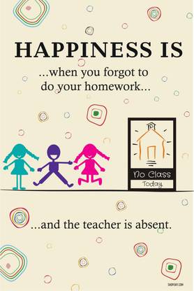 Poster - Happiness Poster - When You Forgot To Do Your Homework Paper Print