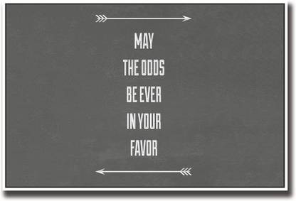 May the odds be in your favor quote Fine Art Print