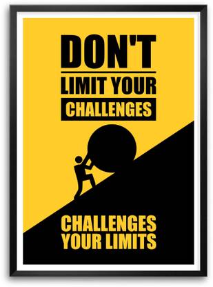 Don't Limit Your Challenges Challenge Your Limits Quotes Framed Paper Print