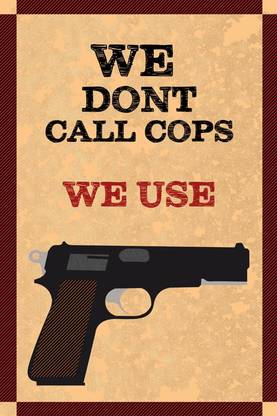 We Don’t Call Cops We use Colt Paper Print