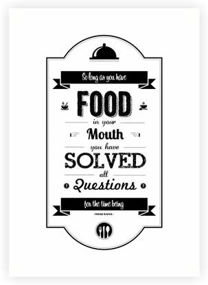 Lab No. 4 So Long as you have food in your mouth Franz Kafka Inspirational Quotes Poster Paper Print
