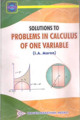 Solutions To Problems In Calculus Of One Variable I. A. Maron