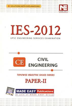 IES-2012 Civil Engineering: Topicwise Objective Solved Papers (Paper-II)