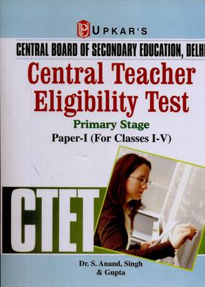 CTET Central Teacher Eligibility Test: Primary Stage Paper-I (Class I - V)