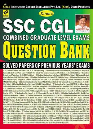 Kiran’s Ssc Cgl Combined Graduate Level Exams Question Bank 1999–2016 (47 Solved Papers Of Previous Year Exams)—english