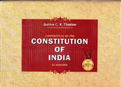 The - Justice C.k. Thakker Commentary On The Constitution Of India, Set Of 3 Volume ( Edition 2016 )