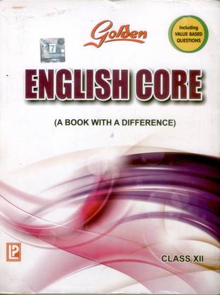 Golden English Core (A Book With A Difference) (Class 12)