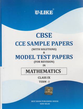 U-Like CBSE CCE Sample Papers (With Solutions) & Model Test Papers (For Revision) In Mathematics Class-IX Term-I