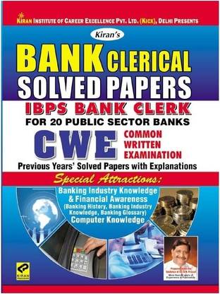 Bank Clerical Solved Papers For IBPS Bank Clerk For 20 Public Sector Banks CWE Exam Previous Years Solved Papers With ExplanationsEnglish