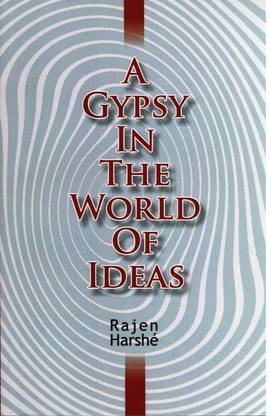 A Gypsy In The World Of Ideas