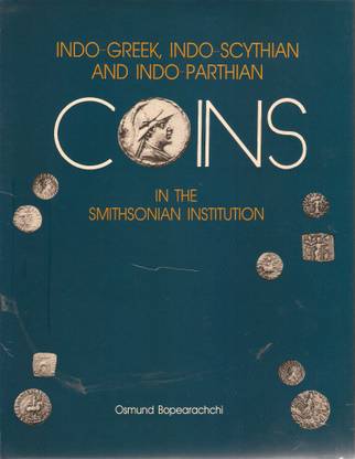 Indo-Greek, Indo-Scythian And Indo-Parthian Coins In The Smithsonian Institution