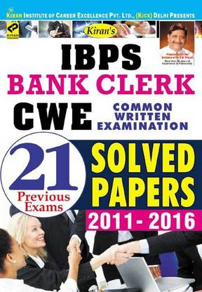 Kiran’s Ibps Bank Clerk Cwe 2016 Common Written Examination 21 Previous Exams Solved Papers 2011-2016 (English)