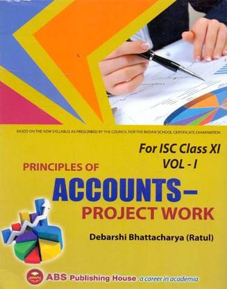 ISC Principles Of Accounts-Project Work Vol.I Class - 11