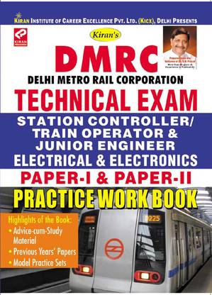 DMRC - Delhi Metro Rail Corporation Technical Exam Station Controller / Train Operator & Junior Engineer Electrical & Electronics Practice Work Book (Paper 1 & Paper 2)