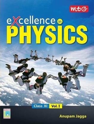 MTG Excellence in Physics for Class - 11 (Volume - 1)