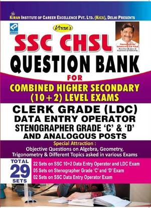 SSC CHSL Question Bank For Combined Higher Secondary (10 + 2) Level Exams Clerk Grade (LDC) Data Entry Operator Stenographer Grade 'C' & 'D' And Analogous Posts