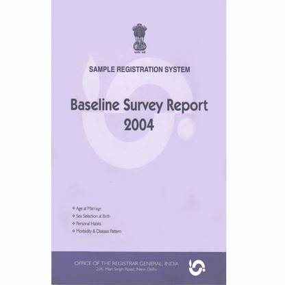 Sample Registration System : Baseline Survey Report 2004