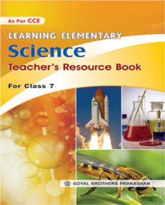 Teachers Resource Book Learning Elementary Science For Class 7