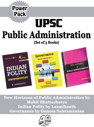 Power Pack UPSC Public Administration (Set Of 3 Books) - Mohit Bhattacharya, Governance, Polity By Laxmikanth