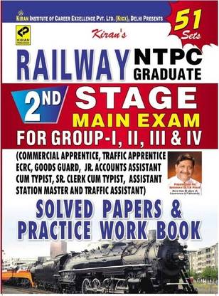 Railway NTPC Graduate 2nd Stage Main Exam For Group I , II, III & IV Solved Papers & Practice Work Book - 51 Sets