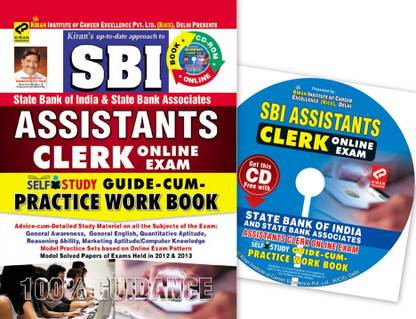SBI & State Bank Assistants Clerk Online Exam - Self Study Guide-Cum-Practice Work Book (With CD) : Solved Papers 2012 And 2013