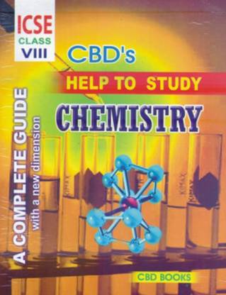 ICSE Help To Study - Chemistry: A Complete Guide (Class 8)