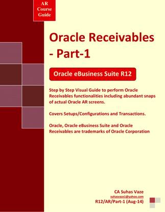 Oracle AR+Advanced Collections+TAX Bundle From The '17 Volume Book Set On Oracle EBusiness Suite R12 Financials'