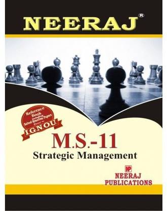 IGNOU MS-11 Strategic Management (Including Solved Question Papers)