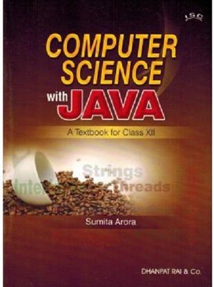 ISC Conputer Science With Java 6th Edition 2016 ( A Text Book For Class - 12)