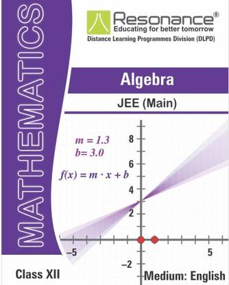 Algebra, Maths Module For JEE Main (Class XII)