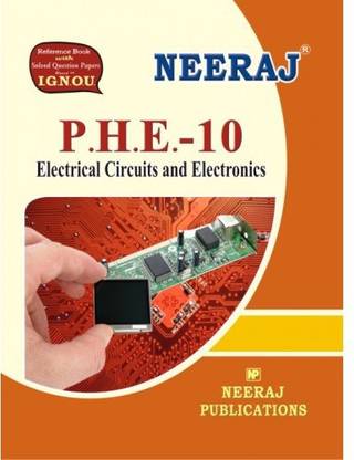 PHE -10 Electrical Circuits And Electronics - (IGNOU Help Book For PHE-10 In English Medium)  (English, NEERAJ Panel Of Experts)