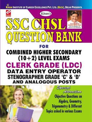 SSC CHSL Question Bank For Combined Higher Secondary (10+2) Level Exams Clerk Grade (LDC) Data Entry Operator Stenographer ‘c’ & ‘d’ & Analogous Posts—English