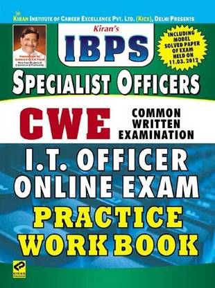 IBPS CWE Common Written Examination: Specialist Officers I.T. Officer Online Exam Practice Work Book