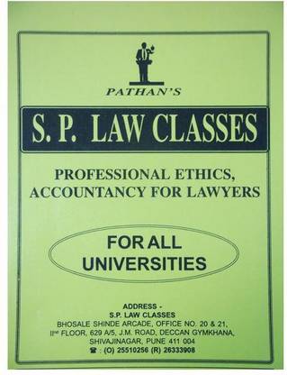 Pathan's S. P. Law Classes Notes On Professional Ethics, Accountancy For Lawyers For All Universities Law Students