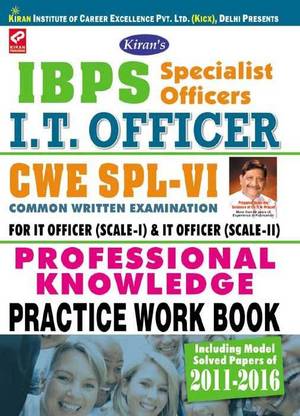 Kiran’s IBPS Specialist Officer I. T. Officer CWE – VI Professional Knowledge Practice Work Book
