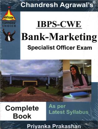 How to Prepare for CWE-IBPS Bank-Marketing Specialist Officer Exam: Study Package Complete Book