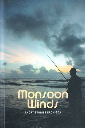 Monsoon Winds Short Stories From Goa