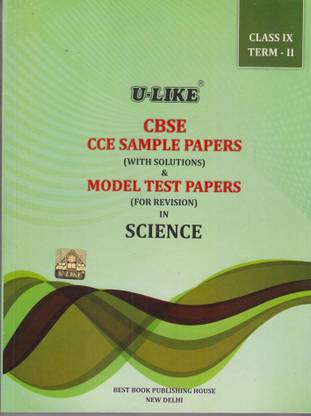 U-Like CBSE CCE Sample Papers (With Solutions) & Model Test Papers (For Revision) In Science Class IX TERM-II