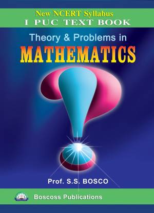 NCERT - Theory & Problems In Mathematics 1st PUC Text Book