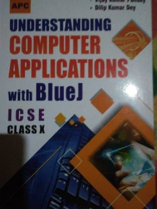 ICSE - Understanding Computer Applications With Blue J (Class - 10) 6th Edition (English, Paperback, Dilip Kumar Dey, Vijay Kumar Pandey)