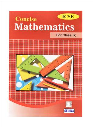 ICSE Concise Mathematics - IX